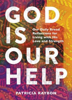 God Is Our Help - Raybon, Patricia; Our Daily Bread