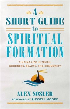 A Short Guide to Spiritual Formation - Sosler, Alex