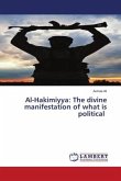 Al-Hakimiyya: The divine manifestation of what is political