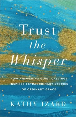 Trust the Whisper - Izard, Kathy