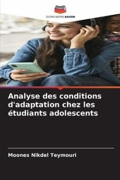 Analyse des conditions d'adaptation chez les étudiants adolescents - Teymouri, Moones Nikdel