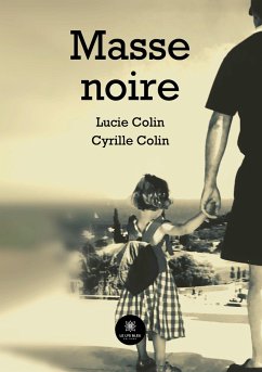 Masse noire - Lucie Colin Et Cyrille Colin