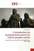 L¿introduction du protestantisme parmi les Lobi et peuples voisins