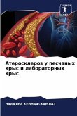 Ateroskleroz u peschanyh krys i laboratornyh krys