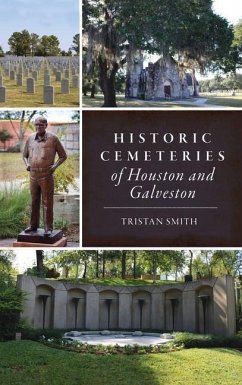 Historic Cemeteries of Houston and Galveston - Smith, Tristan