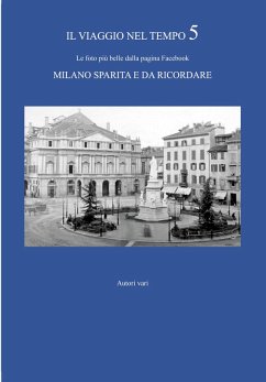 Cover IL VIAGGIO NEL TEMPO 5 - Le foto più belle dalla pagina Facebook Milano sparita e da ricordare