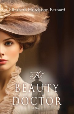 The Beauty Doctor - Bernard, Elizabeth Hutchison