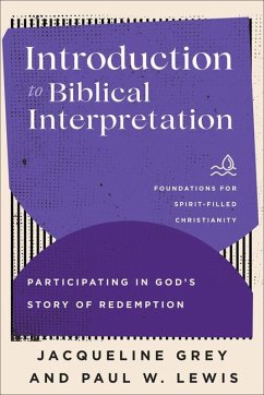 Introduction to Biblical Interpretation - Grey, Jacqueline; Lewis, Paul W