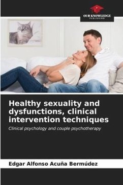 Healthy sexuality and dysfunctions, clinical intervention techniques - Acuña Bermúdez, Edgar Alfonso