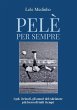Pelè per sempre - Bild 1
