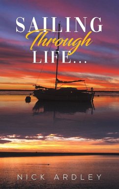 Sailing Through Life... - Ardley, Nick
