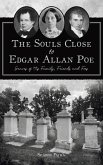 Souls Close to Edgar Allan Poe: Graves of His Family, Friends and Foes