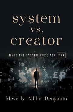 System vs. Creator - Benjamin, Meverly Adjhei