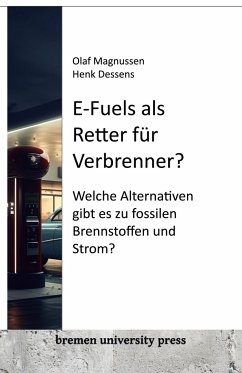 E-Fuels als Retter für Verbrenner? - Magnussen, Olaf;Dessens, Henk