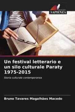 Cover Un festival letterario e un silo culturale Paraty 1975-2015