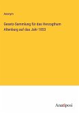 Gesetz-Sammlung für das Herzogthum Altenburg auf das Jahr 1853