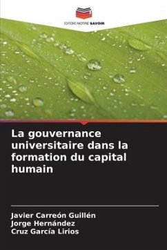 La gouvernance universitaire dans la formation du capital humain - Carreón Guillén, Javier;Hernandez, Jorge;García Lirios, Cruz