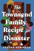 The Townsend Family Recipe for Disaster