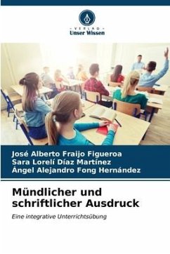 Mündlicher und schriftlicher Ausdruck - Fraijo Figueroa, José Alberto;Díaz Martínez, Sara Lorelí;Fong Hernández, Ángel Alejandro