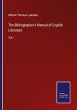 The Bibliographer's Manual of English... - Bild 1