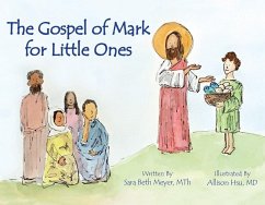 Gospel of Mark for Little Ones - Meyer, Sara Beth