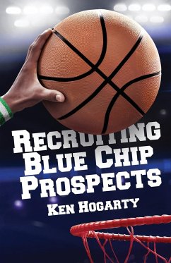 Recruiting Blue Chip Prospects - Hogarty, Ken