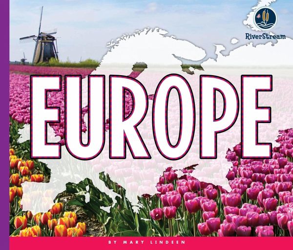 Continents of the World: Europe Continents of the World: Europe