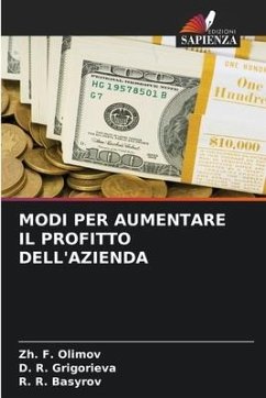 MODI PER AUMENTARE IL PROFITTO DELL'AZIENDA - Olimov, Zh. F.;Grigorieva, D. R.;Basyrov, R. R.