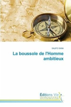 La boussole de l'Homme ambitieux - SANA, SALIFO