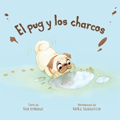 El Pug Y Los Charcos (Spanish Edition) - Norman, Kim