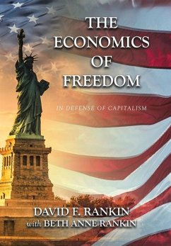 The Economics of Freedom - Rankin, David F.; Rankin, Beth Anne