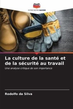 La culture de la santé et de la sécurité au travail - da Silva, Rodolfo