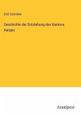 Geschichte der Entstehung des Kantons Aargau