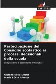 Partecipazione del Consiglio scolastico ai processi decisionali della scuola