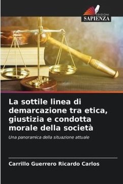 La sottile linea di demarcazione tra etica, giustizia e condotta morale della società - Ricardo Carlos, Carrillo Guerrero