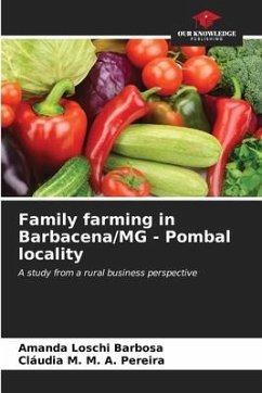 Family farming in Barbacena/MG - Pombal locality - Loschi Barbosa, Amanda;M. A. Pereira, Cláudia M.