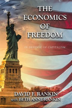 The Economics of Freedom - Rankin, David F.; Rankin, Beth Anne