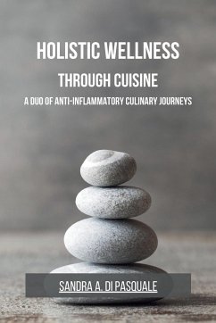 Holistic Wellness Through Cuisine - Pasquale, Sandra A Di