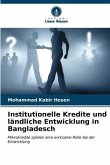 Institutionelle Kredite und ländliche Entwicklung in Bangladesch