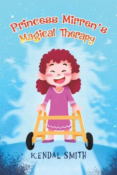 Princess Mirren's Magical Therapy - Smith, Kendal