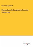 Urkundenbuch der Evangelischen Union mit Erläuterungen