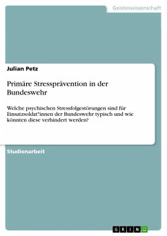 Primäre Stressprävention in der Bundeswehr - Petz, Julian