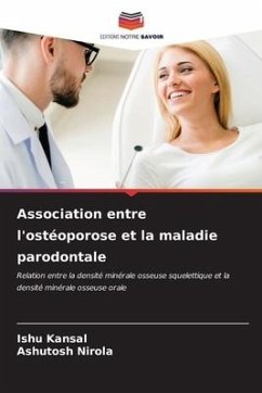 Association entre l'ostéoporose et la maladie parodontale - Kansal, Ishu;Nirola, Ashutosh