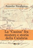 La &quote;Casina&quote; fra mistero e storia della Calabria