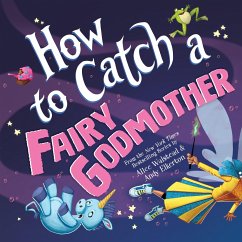 How to Catch a Fairy Godmother - Walstead, Alice