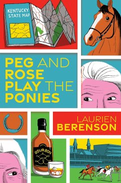 Peg and Rose Play the Ponies - Berenson, Laurien