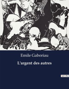 L'argent des autres - Gaboriau, Emile