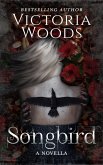 Songbird: A Dark Romance Novella (Numinous, #0.5) (eBook, ePUB) Songbird: A Dark Romance Novella (Numinous, #0.5) (eBook, ePUB)