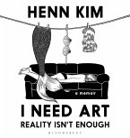 I Need Art: Reality Isn't Enough (eBook, PDF)