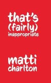 That's (Fairly) Inappropriate (eBook, ePUB)